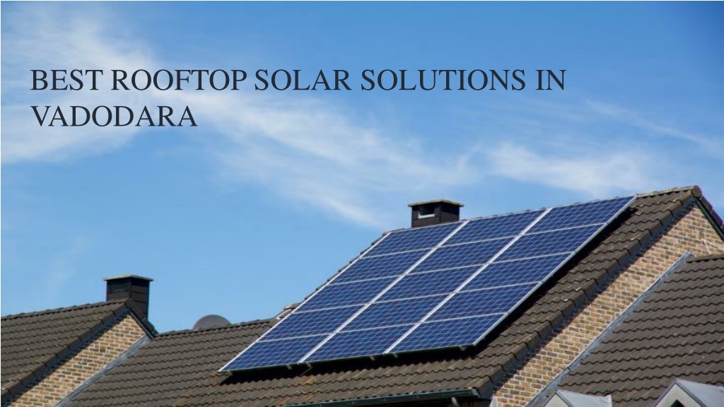 Ppt Best Rooftop Solar Solutions In Vadodara Eurolite Solar Powerpoint Presentation Id 3682