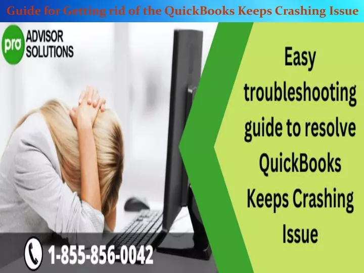 PPT Guide for Getting rid of the QuickBooks Keeps Crashing Issue PowerPoint Presentation ID