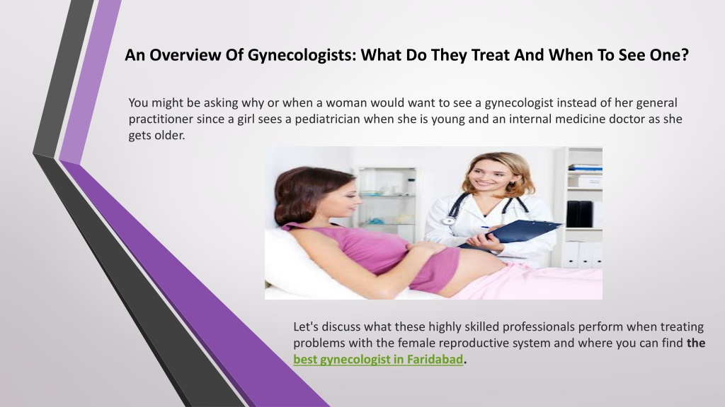 PPT An Overview Of Gynecologists What Do They Treat And When To See