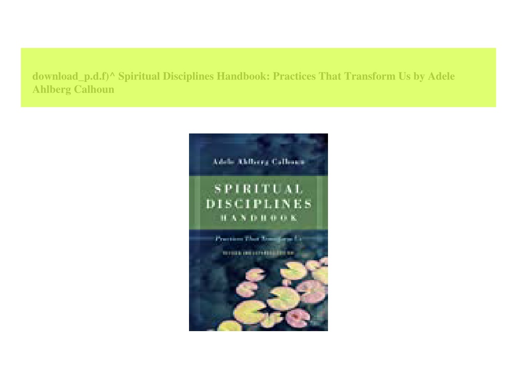 PPT - Download_p.d.f)^ Spiritual Disciplines Handbook Practices That ...