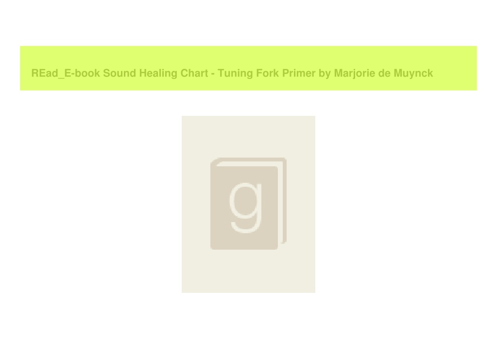 PPT - REad_E-book Sound Healing Chart - Tuning Fork Primer by Marjorie ...