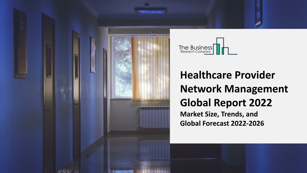 PPT - Healthcare Provider Network Management Market: Industry Insights ...