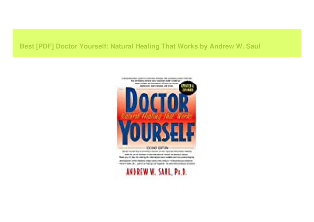 Ppt best pdf doctor yourself natural healing that works by andrew w