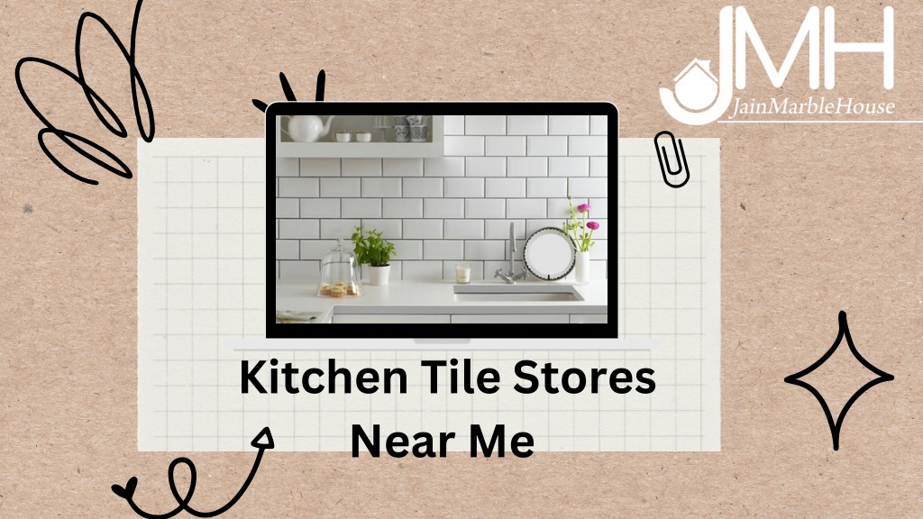 PPT Kitchen Tile Stores Near Me PowerPoint Presentation, free