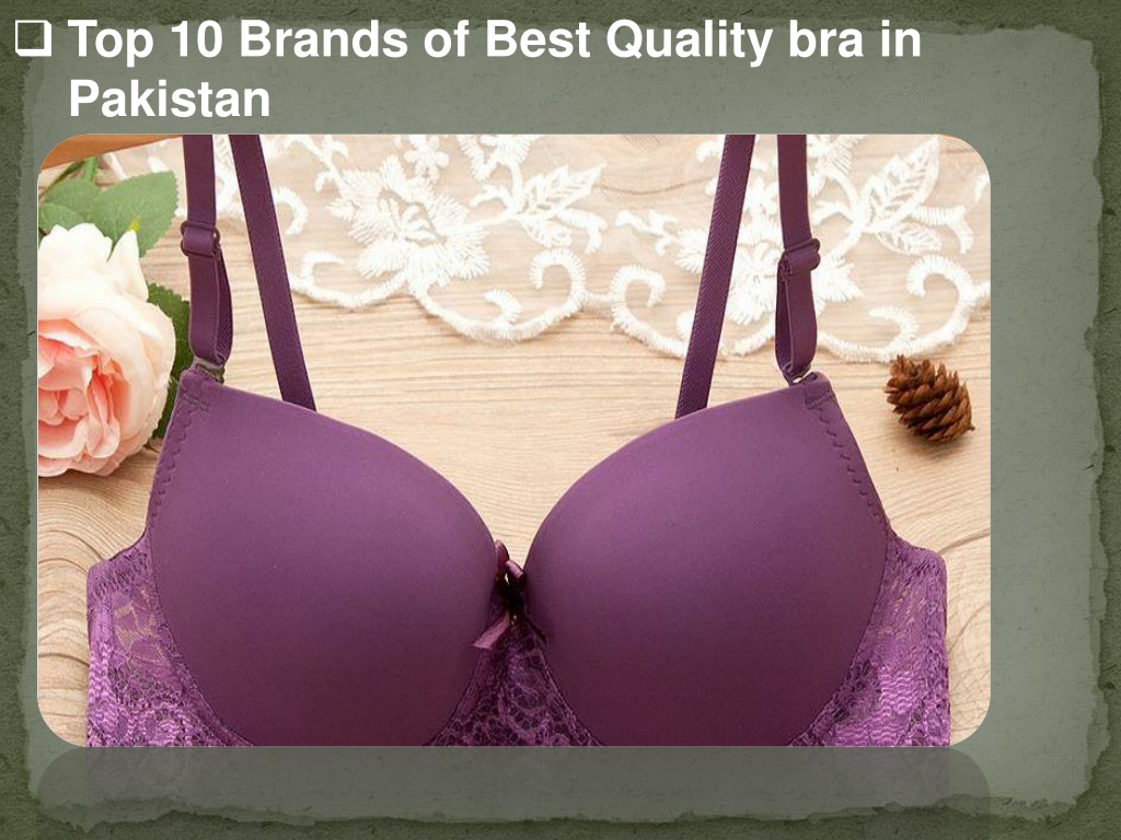 PPT - Top 10 Brands of Best Quality bra in Pakistan PowerPoint Presentation  - ID:11784391