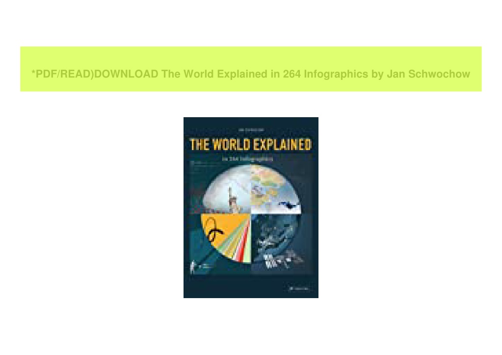 PPT - *PDF/READ)DOWNLOAD The World Explained in 264 Infographics by Jan ...
