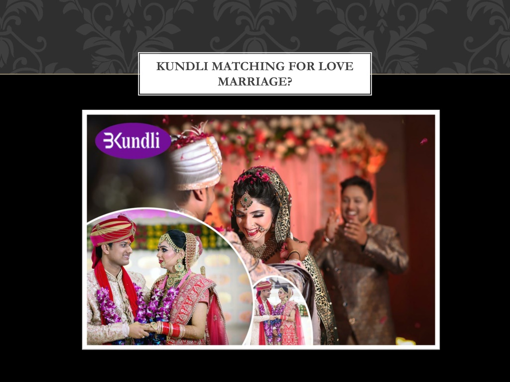 PPT - It Is Mandatory For Kundli Online To Be Matched For A Love ...