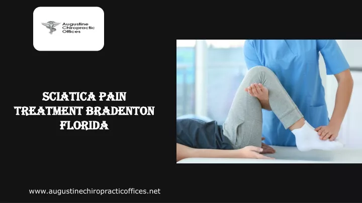 PPT - Sciatica Pain Treatment Bradenton Florida PowerPoint Presentation