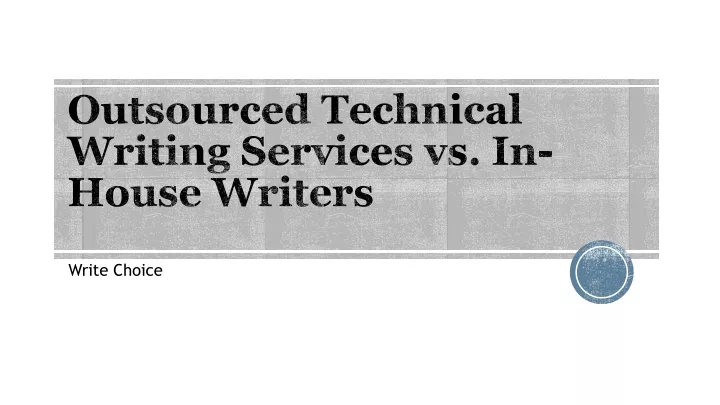 PPT Outsourced Technical Writing Services Vs PowerPoint Presentation ID 11796378
