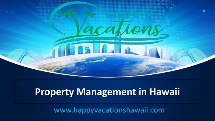 Property Management in Hawaii - www.happyvacationshawaii.com