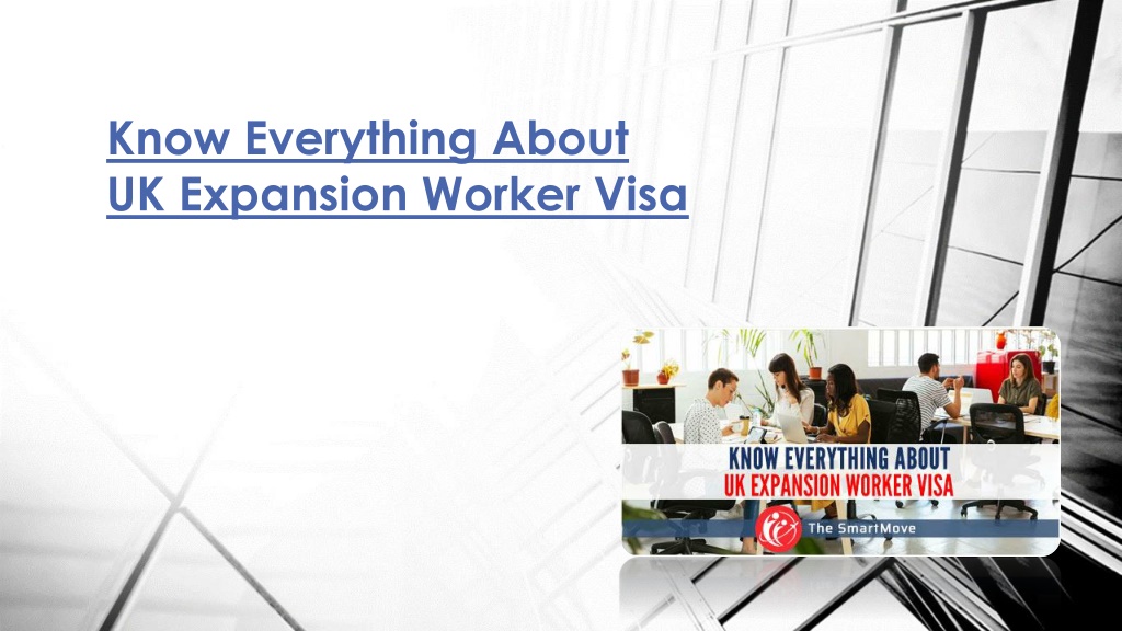 PPT - Know Everything About UK Expansion Worker Visa PowerPoint ...