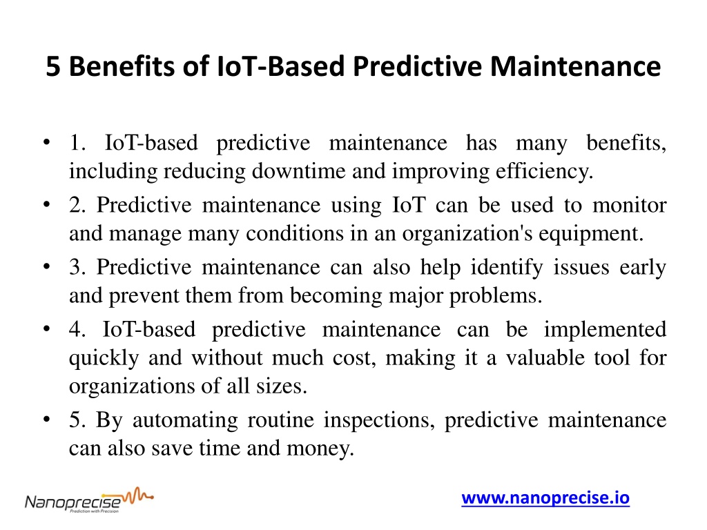 Ppt 5 Benefits Of Iot Based Predictive Maintenance Nanoprecise Powerpoint Presentation Id 