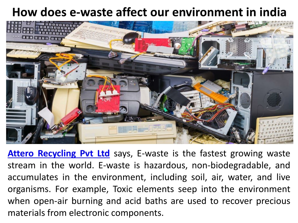 PPT Attero Recycling Pvt Ltd Why is ewaste management important PowerPoint Presentation