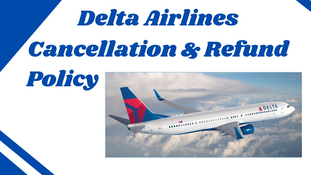 PPT Delta Airlines Cancellation Policy PPT PowerPoint Presentation