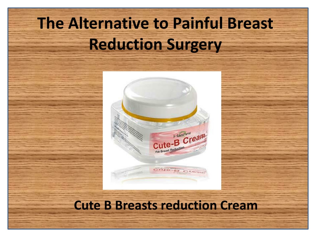 PPT - Cute B Breast Reduction PowerPoint Presentation, free download ...