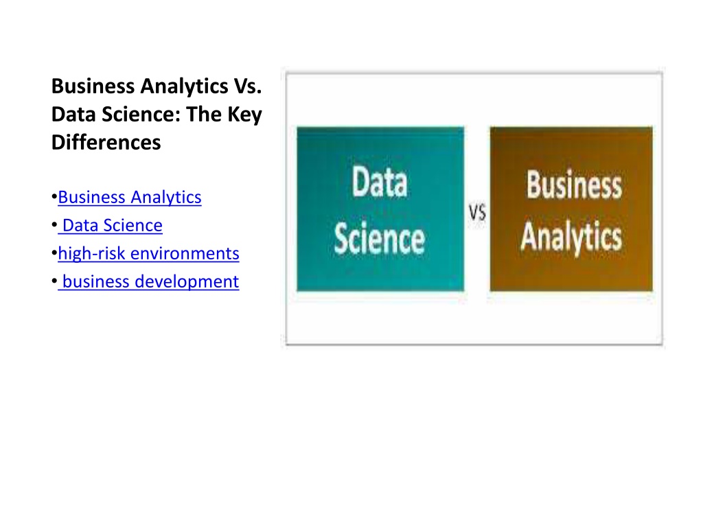 PPT - Business Analytics Vs. Data Science The Key Differences (1 ...