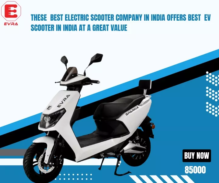 ppt-these-best-electric-scooter-company-in-india-offers-best-ev