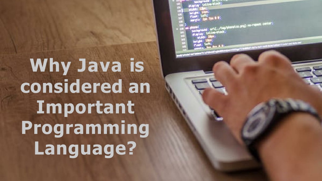 PPT - Why Java is considered an important programming language ...