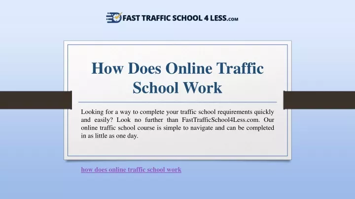 Ppt How Does Online Traffic School Work Fasttrafficschool4less