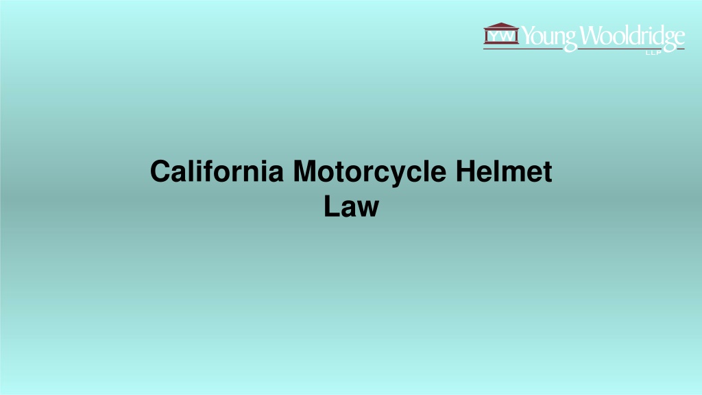 PPT - California Motorcycle Helmet Law PowerPoint Presentation, free
