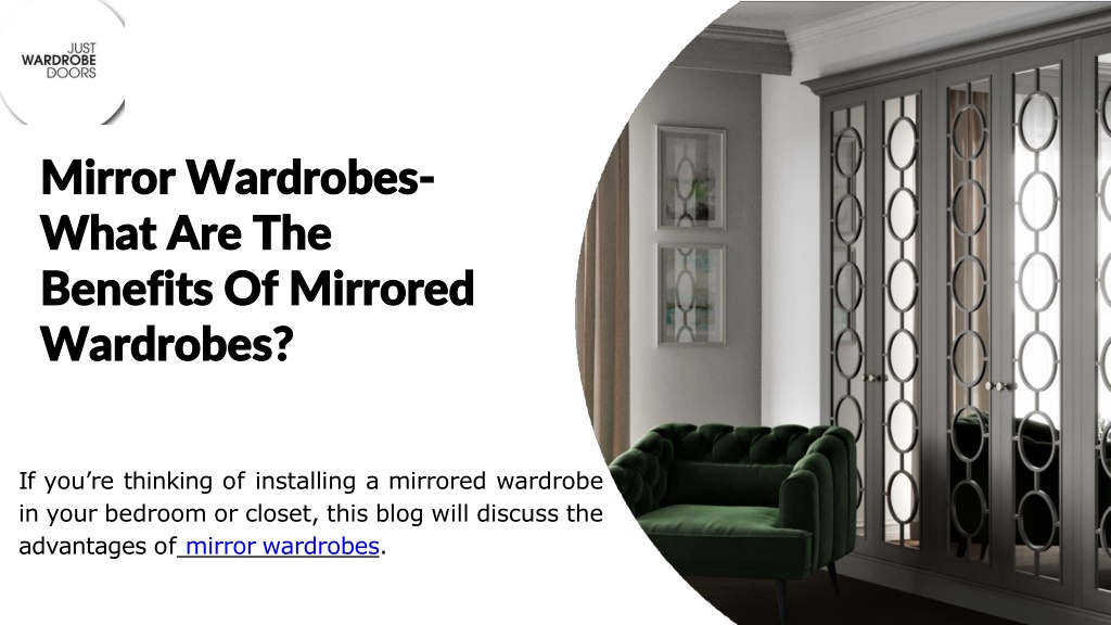 Ppt Mirror Wardrobes What Are The Benefits Of Mirrored Wardrobes Powerpoint Presentation 5979