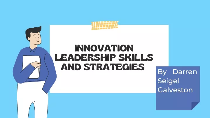 PPT - Innovation Leadership Skills And Strategies By Darren Seigel ...