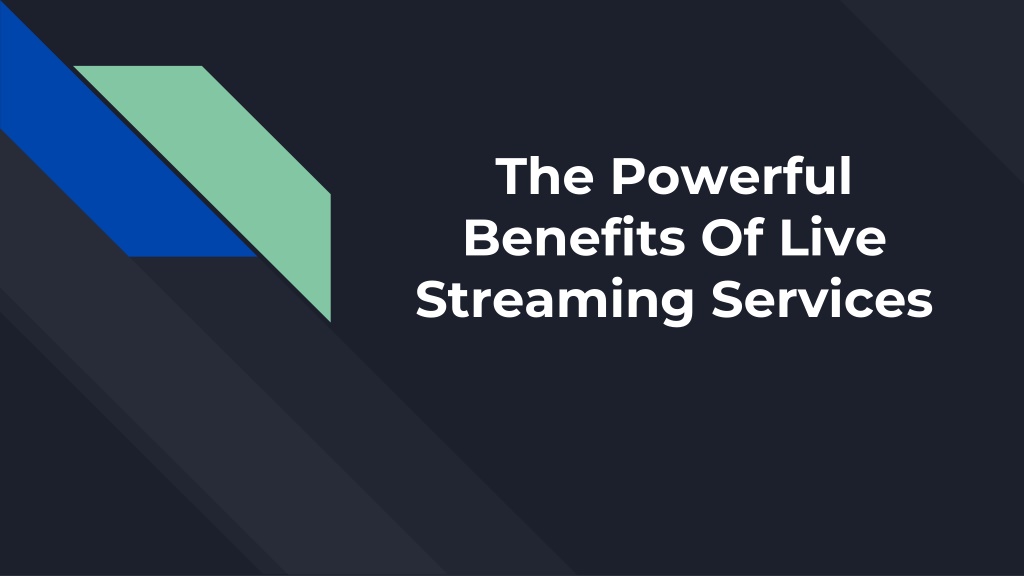 PPT - The Powerful Benefits Of Live Streaming Services PowerPoint ...