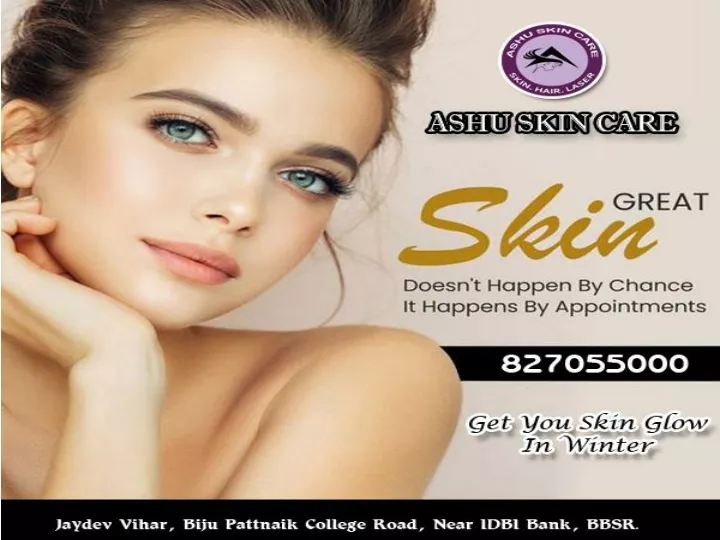 PPT - Ashu Skin Care Is Best For Skin Treatment Clinic In Bhubaneswar ...