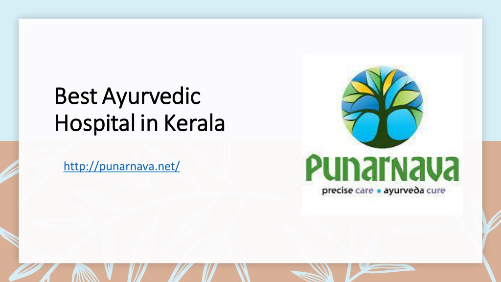 PPT - Best Ayurvedic Hospital In Kerala PowerPoint Presentation, Free ...