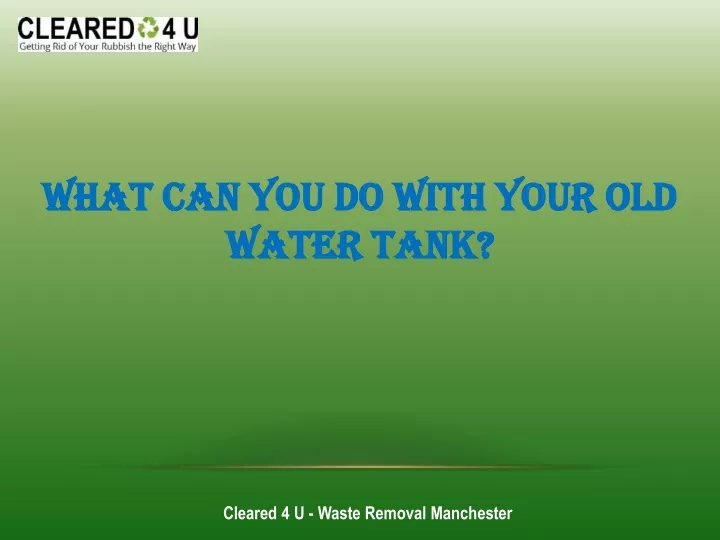 ppt-what-can-you-do-with-your-old-water-tank-powerpoint-presentation