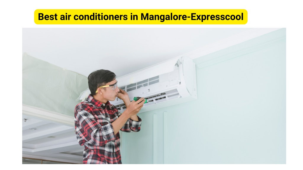 PPT - Best air conditioners in Mangalore-Expresscool PowerPoint ...