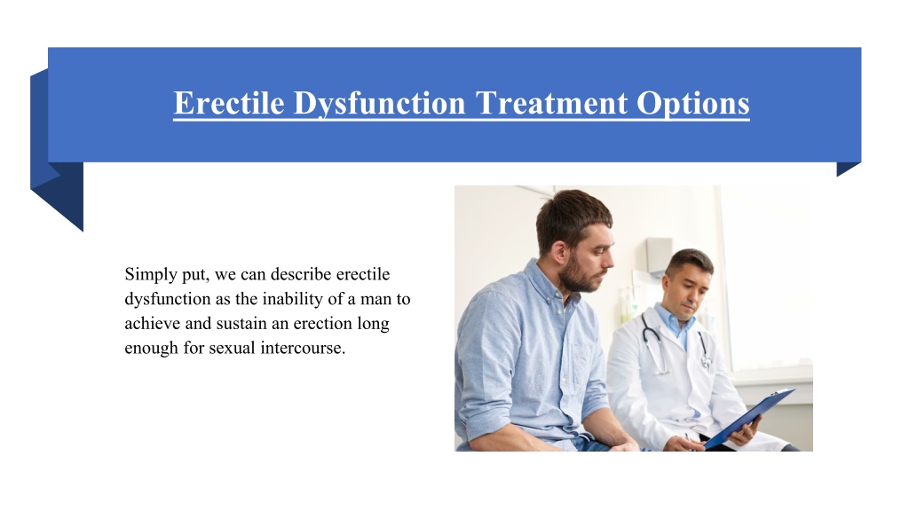 Ppt Erectile Dysfunction Treatment Options Powerpoint Presentation Free Download Id11835243 3352