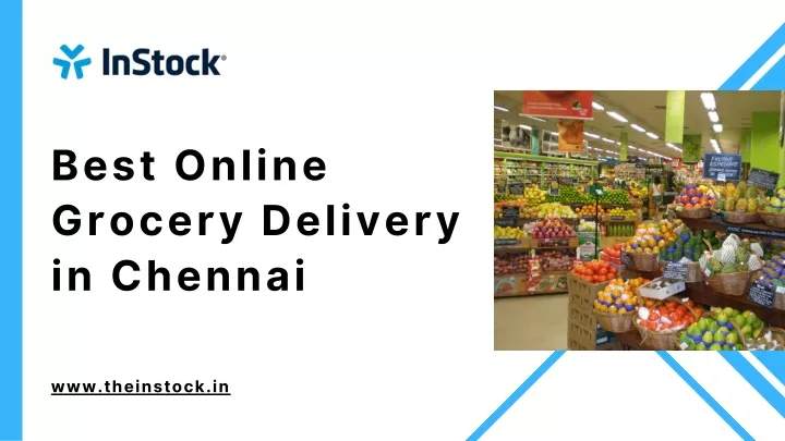 ppt-best-online-grocery-delivery-in-chennai-instock-powerpoint