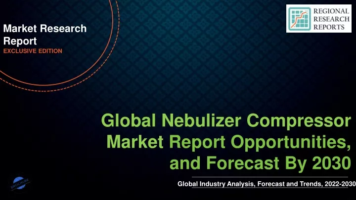 Global Nebulizer Compressor Market growth projection to 18.80% CAGR through 2030