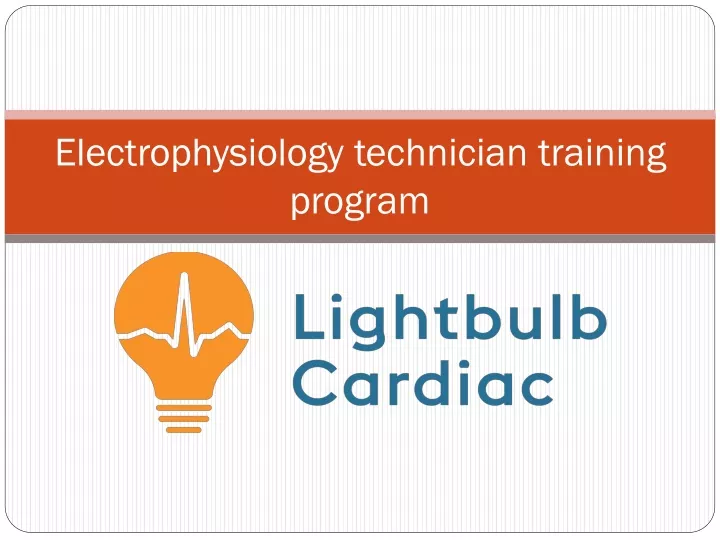 PPT Electrophysiology technician training program PowerPoint