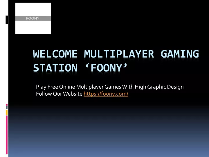 PPT - High Quality & Free Online Multiplayer Games PowerPoint Presentation - ID:11845976