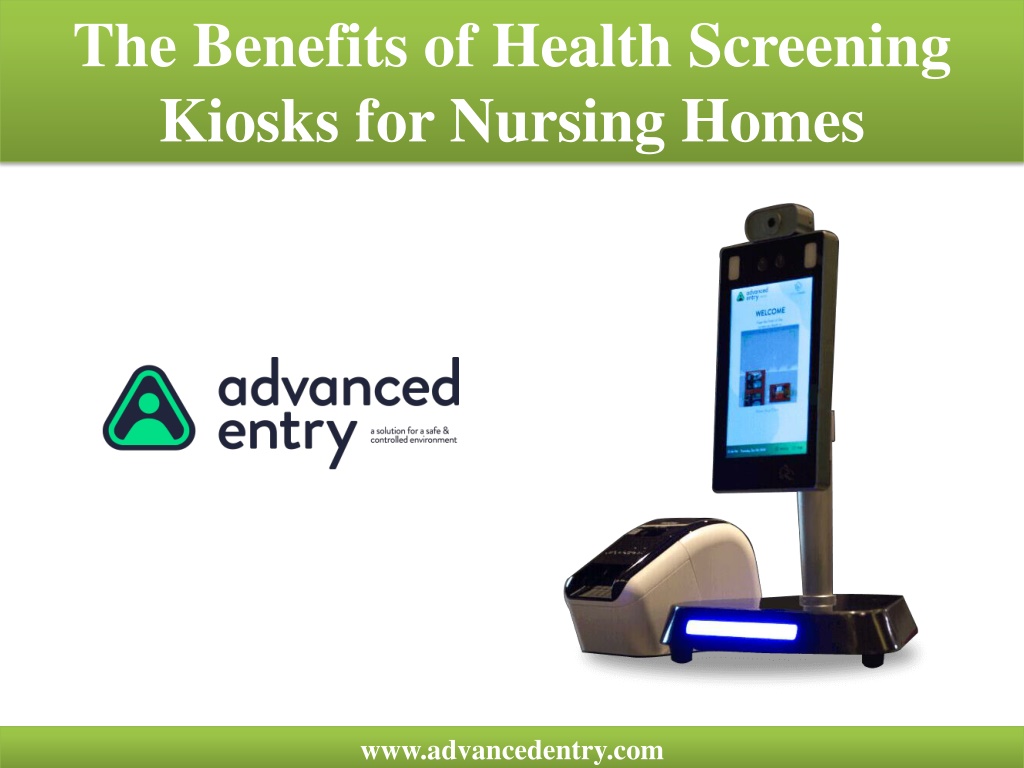 Ppt The Benefits Of Health Screening Kiosks For Nursing Homes Powerpoint Presentation Id 0734