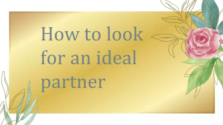 ppt-best-tips-to-find-an-ideal-partner-powerpoint-presentation-free