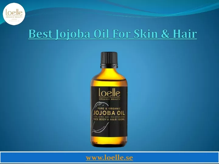 Ppt Best Jojoba Oil For Skin And Hair Powerpoint Presentation Free Download Id 11847999