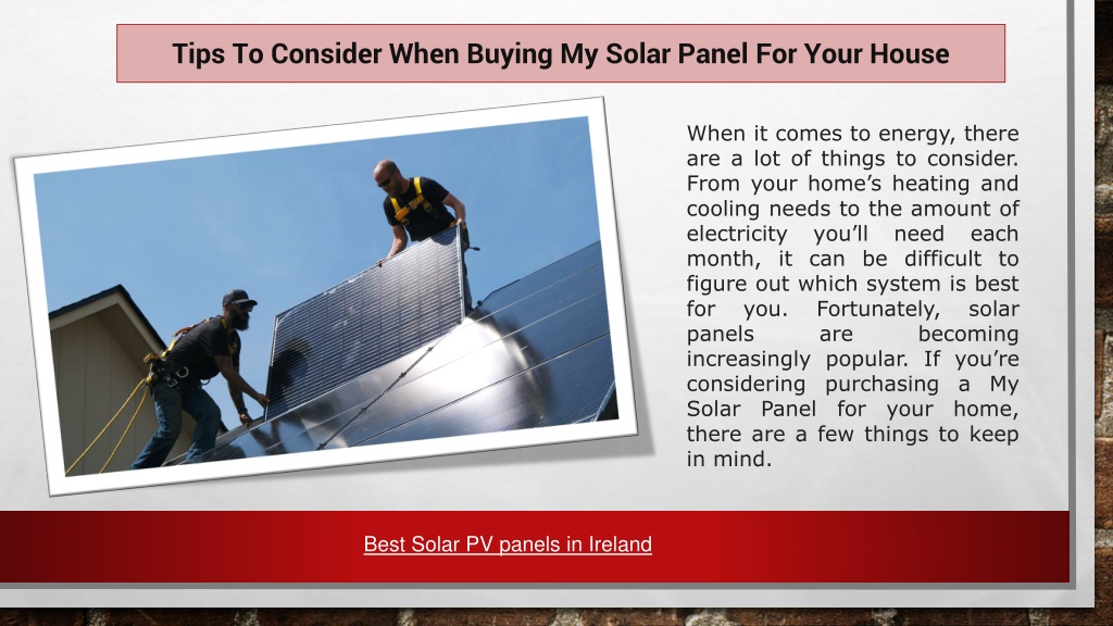 PPT Tips To Consider When Buying My Solar Panel For Your House