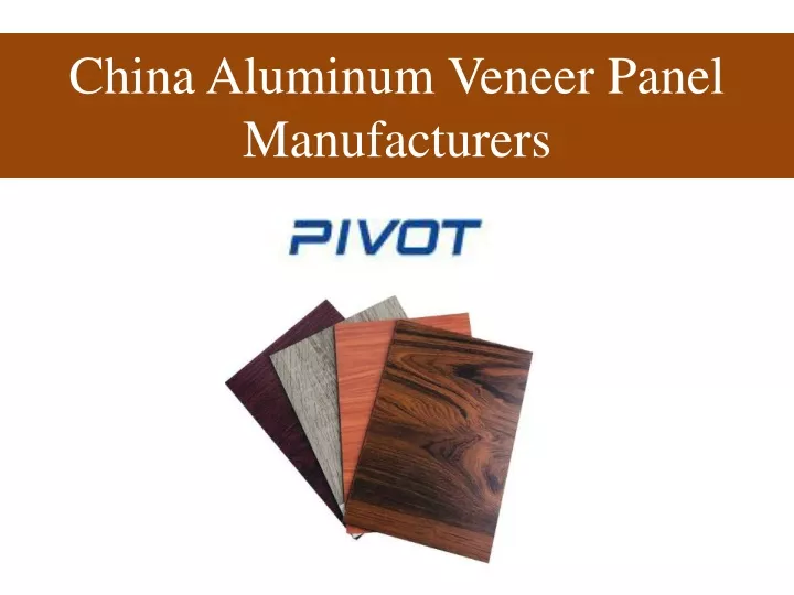 Ppt China Aluminum Veneer Panel Manufacturers Powerpoint Presentation Id11851786 4102