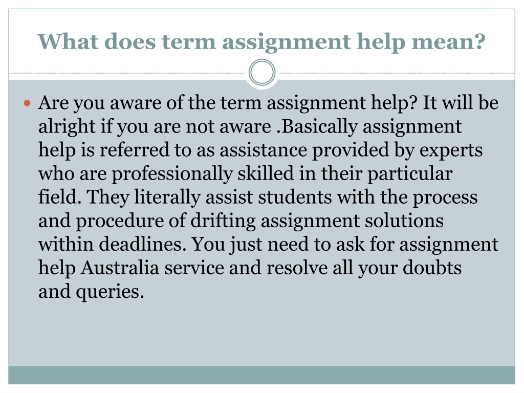 the term assignment means