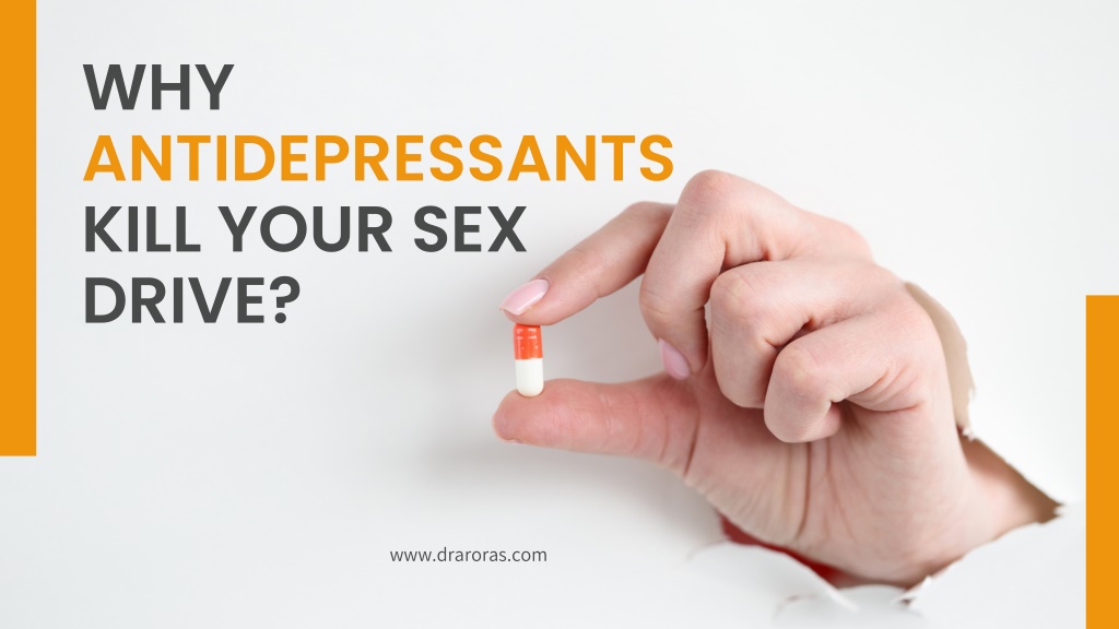 Ppt Why Antidepressants Kill Your Sex Drive Powerpoint Presentation Id11855475 9821