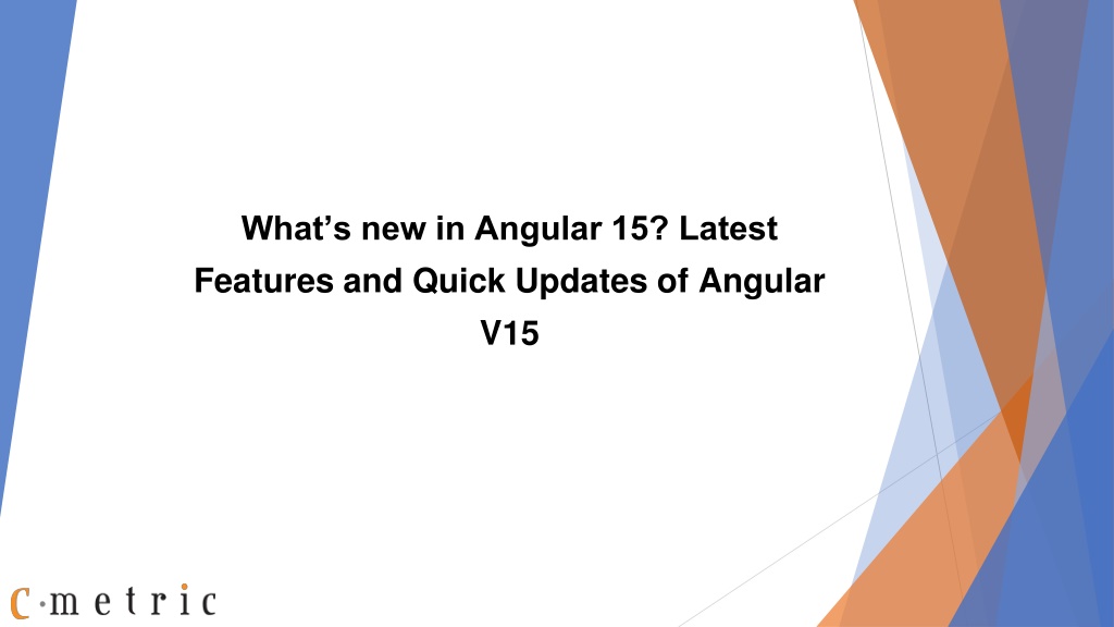 PPT - What’s New In Angular 15_ Latest Features And Quick Updates Of ...