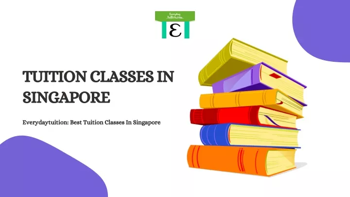 PPT - Tuition Classes In Singapore PowerPoint Presentation, free download - ID:11858316