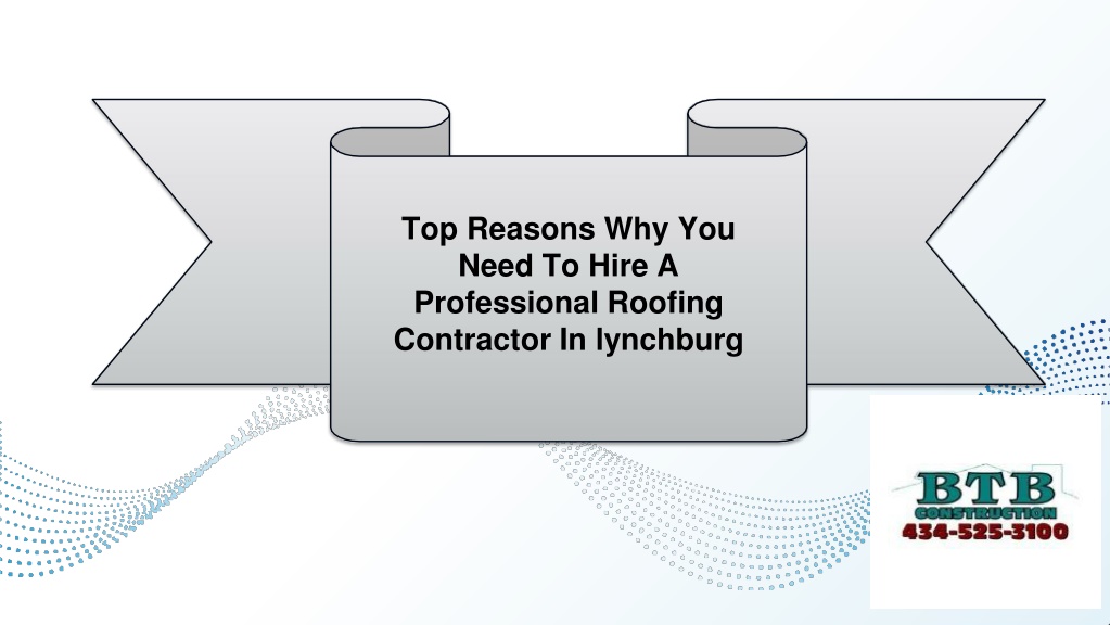 Ppt Top Reasons Why You Need To Hire A Professional Roofing