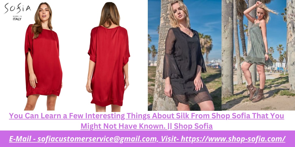 PPT - Shop Sofia Has Some Interesting Information About Silk That You