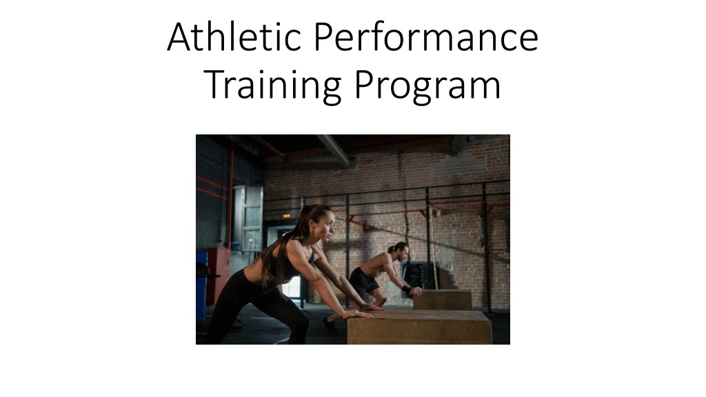 PPT - Athletic Performance Training Program PowerPoint Presentation ...