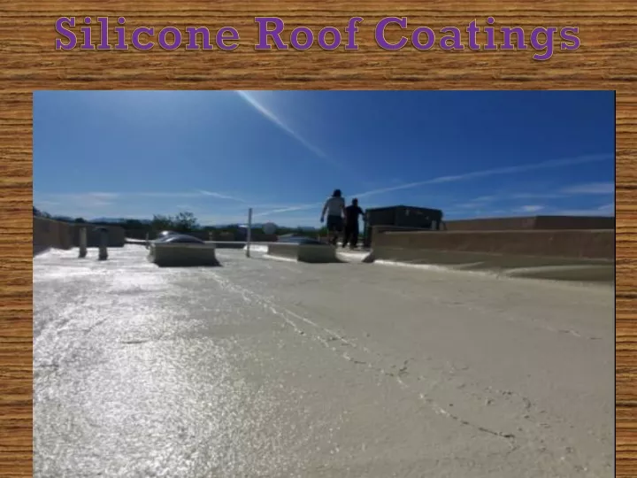 PPT - Silicone Roof Coatings PowerPoint Presentation, Free Download ...