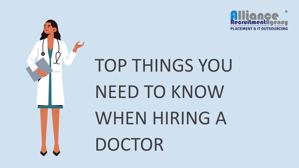 Ppt Top Things You Need To Know When Hiring A Doctor Powerpoint